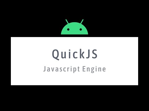 Android QuickJs JavaScript Engine