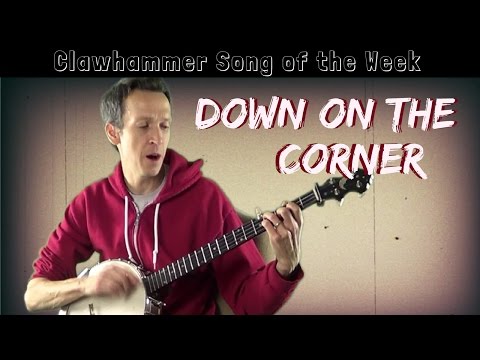 Clawhammer Song (and Tab) of the Week: "Down on the Corner"