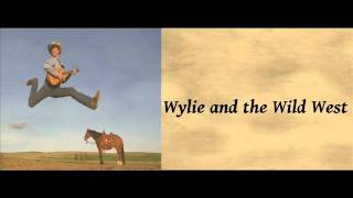 Whip Out A Yodel - Wylie and The Wild West