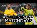 EDUARDO, DIEGO LÓPEZ: #UEL BEST SAVES, Matchday 5