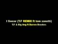 I Swear (T.F REMIX ft Tom Zanetti) 
