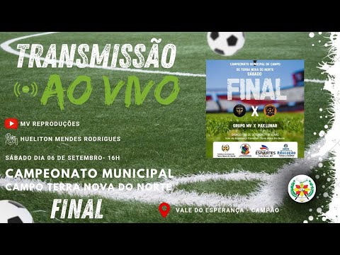 Campeonato Municipal de Campo de Terra Nova Do Norte 2025 FINAL de Sabado 06 de setembro