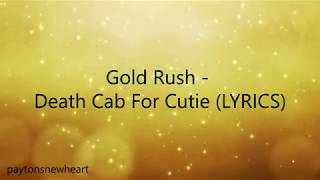 Gold Rush - Death Cab For Cutie (LYRICS)