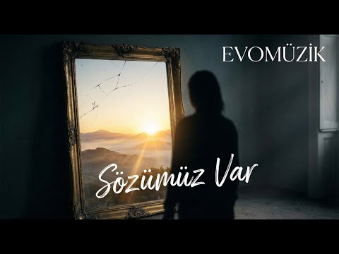 EVOMÜZİK - Sözümüz Var