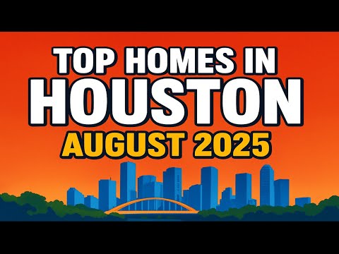 Top Homes in Houston August 2025