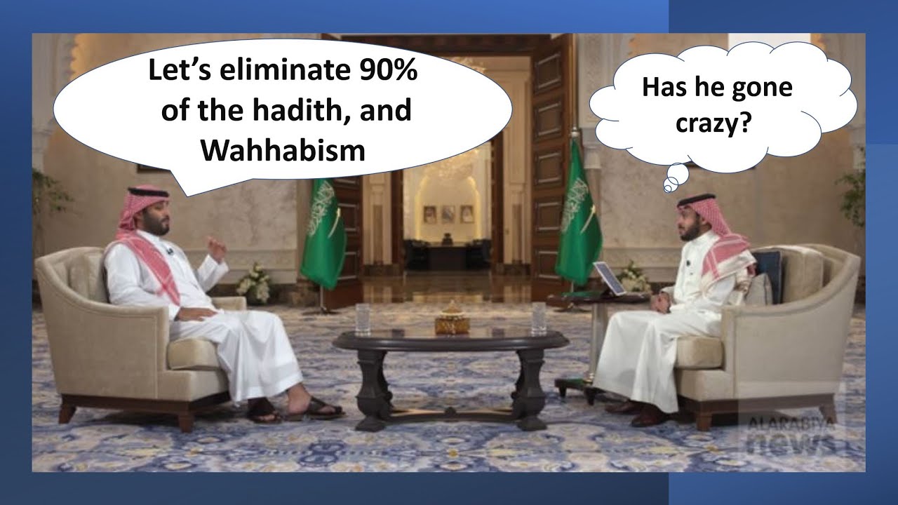Saudi Crown Prince rejects most Hadith, & Wahhabism!