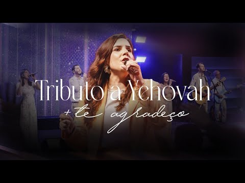 Tributo a Yehovah + Te agradeço | Música Verbo Sede
