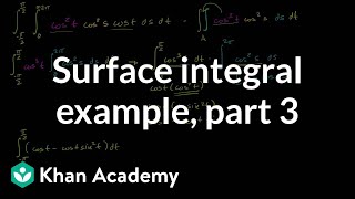 Surface Integral Example Part 3 - The Home Stretch