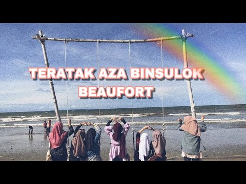 TERATAK AZA BINSULOK BEAUFORT SABAH