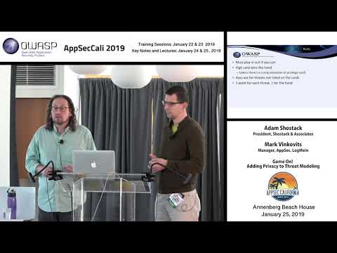 AppSecCali 2019 - Game On! Adding Privacy to Threat Modeling - Adam Shostack & Mark Vinkovits