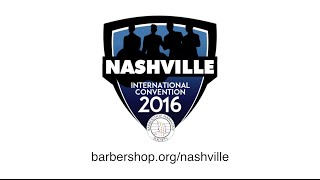 The 78th Annual International Barbershop Convention is coming to Nashville in July!