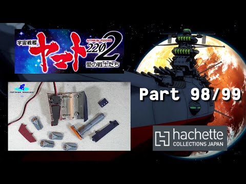 Hachette JP Space Battleship Yamato Part 98 & 99 - Rumpfplatten und erste Teile des Hangars!