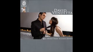 David Vendetta - Hold that sucker down (Vocal mix)