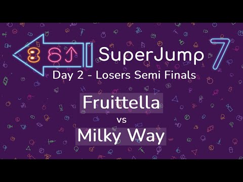 Losers Semi Finals | Fruittella vs Milky Way | SuperJump 7 - Day 2