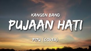 Download lagu PUJAAN HATI - Kangen Band || PI7U (Cover) LIRIK mp3