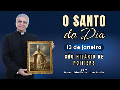 SAINT OF THE DAY - JANUARY 13: SAINT HILARIUS OF POITIERS