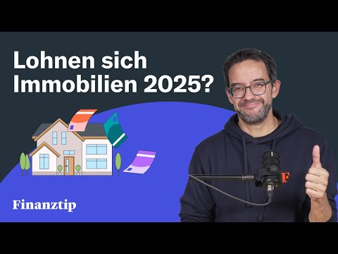 Lohnen sich Immobilien 2025?