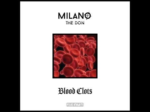 Milano The Don - Blood Clots