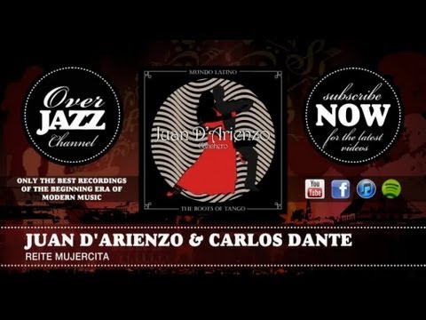 Juan D'arienzo & Carlos Dante - Reite Mujercita (1928)