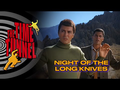 Night of the Long Knives • Episode Clip • The Time Tunnel