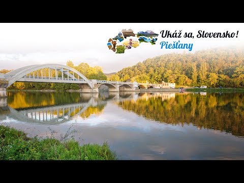 Ukáž sa, Slovensko! - Piešťany