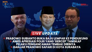 Live Update Pilpres: Prabowo Buka Baju Lempar ke Pendukung | Pengancam Ditangkap, Anies Puji Polri