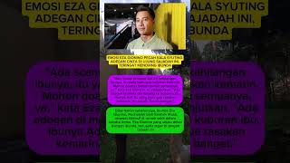 Download lagu Emosi Eza Gionino Pecah Kala Syuting Adegan Cinta di Ujung Sajadah Ini, Teringat Mendiang Ibunda mp3