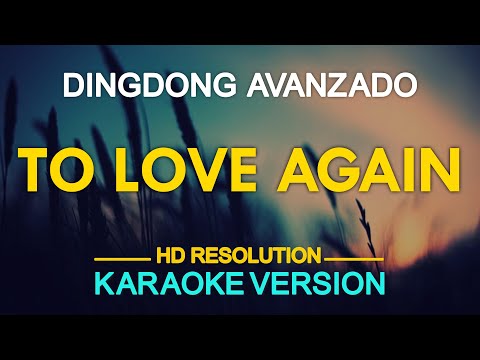[KARAOKE] TO LOVE AGAIN - Dingdong Avanzado 🎤🎵
