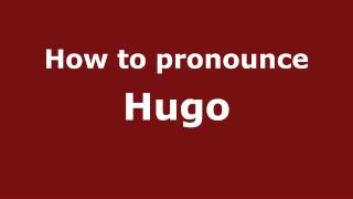 How to pronounce Hugo