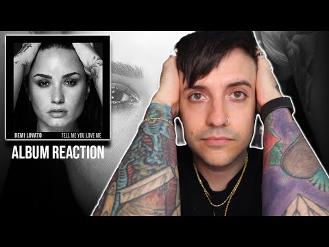 ALBUM REACTION: Demi Lovato - Tell Me You Love Me