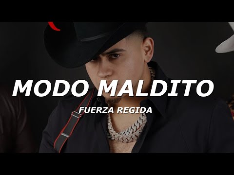 Modo Maldito - Fuerza Regida (Letra/Lyrics)