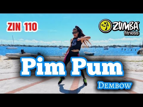 PIM PUM | ZIN 110 | ZUMBA | DANCE FITNESS | ZUMBA FITNESS | DEMBOW