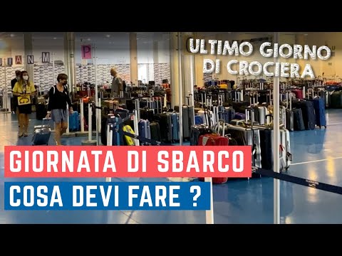 GIORNO DI SBARCO in crociera come funziona e COSA SI DEVE FARE ?