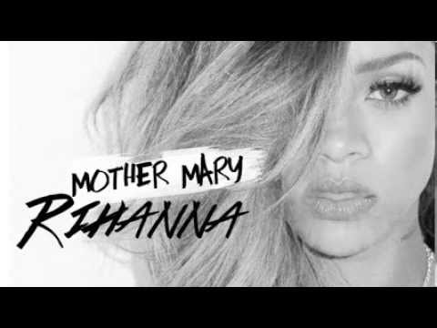 Rihanna - Mother Mary (Extended Version)