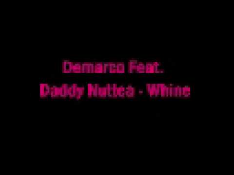 Demarco Feat. Daddy Nuttea - Whine