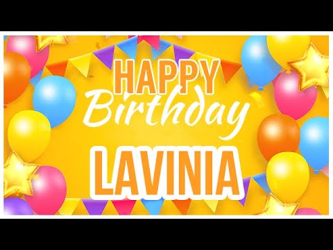🎂 Happy Birthday Lavinia! 🎉 It's Your Special Day 🥳