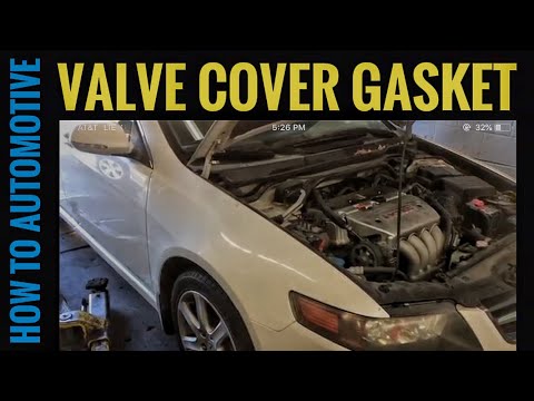 How to Replace the Valve Cover Gasket on a 2004-2008 Acura TSX with 2.4L Engine