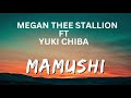 Megan Thee Stallion Yuki Chiba MAMUSHI Lyrics