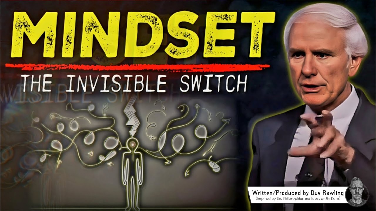 Mindset: The Invisible Switch | Jim Rohn Motivation