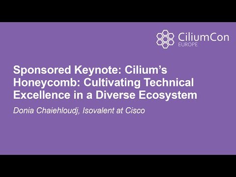 Sponsored Keynote: Cilium’s Honeycomb: Cultivating Technical Excellence in a Di... Donia Chaiehloudj