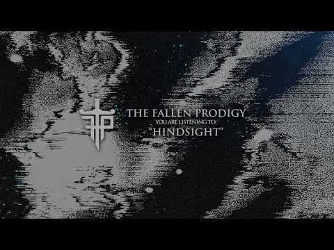 The Fallen Prodigy - Hindsight