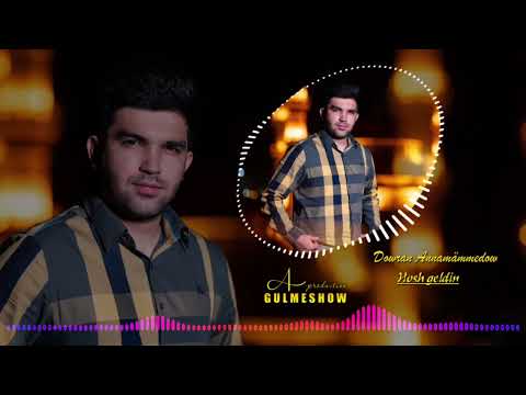 Döwran Annamammedow - Hoş geldin