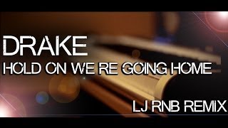 Drake - Hold on we&#39;re going home - LJ ( Rnb Remix ) Cover // French Singer