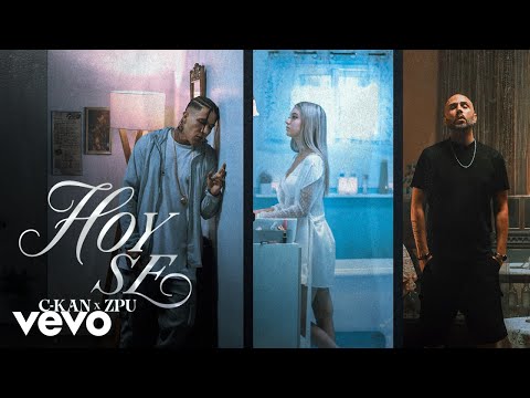 C-Kan, ZPU - Hoy Se (Official Video)