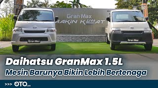 Daihatsu GranMax 1.5L Mesin Baru Buat Cari Cuan | First Impression