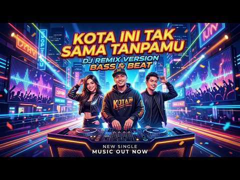 KOTA INI TAK SAMA TANPAMU - Nadhif Basalamah ft. Aziz Harun & Aisha Retno (DJ REMIX VERSION)