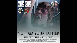 #260 "No, I Am Your Father" The Best Surprise Endings Reel Talk