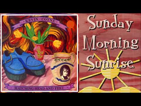 Kevin Coyne - Sunday Morning Sunsrise
