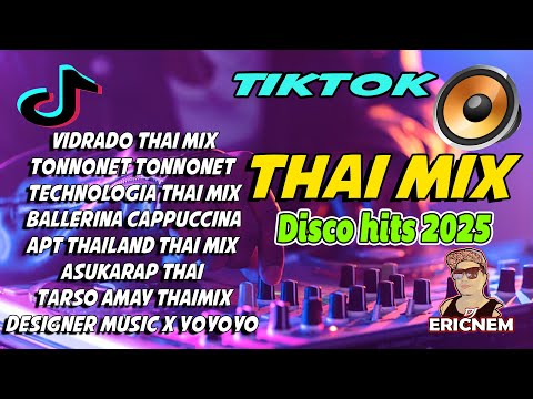 New Tiktok Thai Mix 2025 | Dj Ericnem