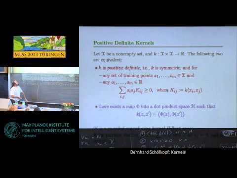 Kernels - Bernhard Schölkopf - MLSS 2013 Tübingen